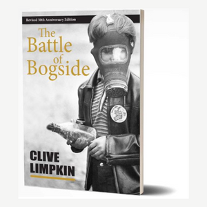 Guildhall Press 'The Battle of Bogside- 50th Anniversary Edition' by Clive Limpkin