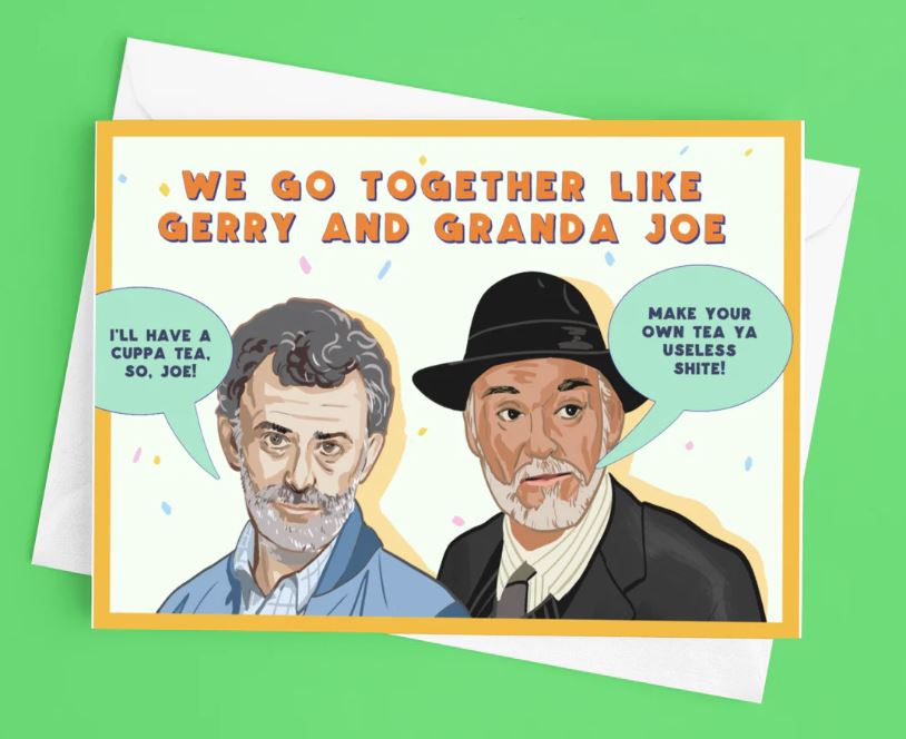 
            
                Load image into Gallery viewer, Derry Girls &amp;quot;We Go Together Like Gerry and Joe&amp;quot; Greetings Card
            
        