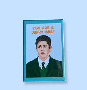 
            
                Load image into Gallery viewer, Derry Girls James &amp;#39;You Are A Derry Girl&amp;#39; Magnet
            
        