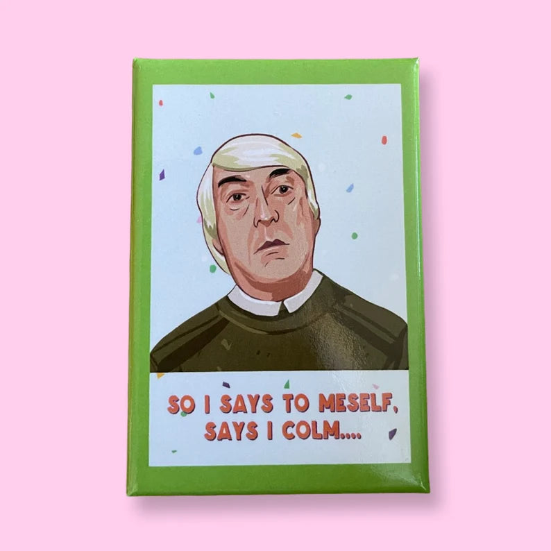 
            
                Load image into Gallery viewer, DNT - Uncle Colm Fridge Magnet
            
        