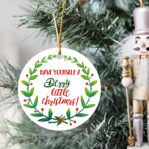 Have Yourself Derry Little Christmas Typography Christmas Decoration