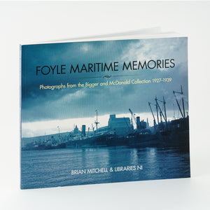 
            
                Load image into Gallery viewer, &amp;#39;Foyle Maritime Memories&amp;#39; by Brian Mitchell &amp;amp; Libraries NI
            
        