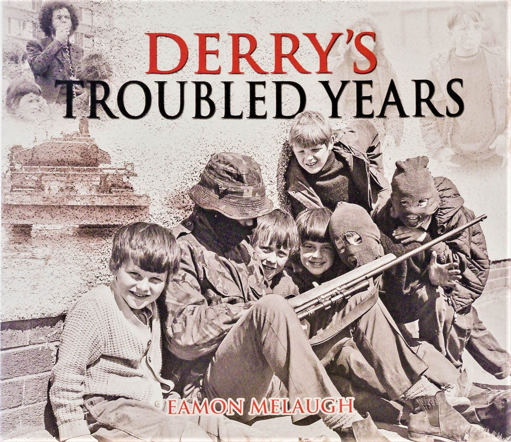 
            
                Load image into Gallery viewer, Guildhall Press &amp;#39;Derry&amp;#39;s Troubled Years&amp;#39; by Eamon Melaugh
            
        