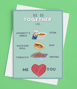 'We Go Together Like...' Valentines Day card by Derry Nice Things
