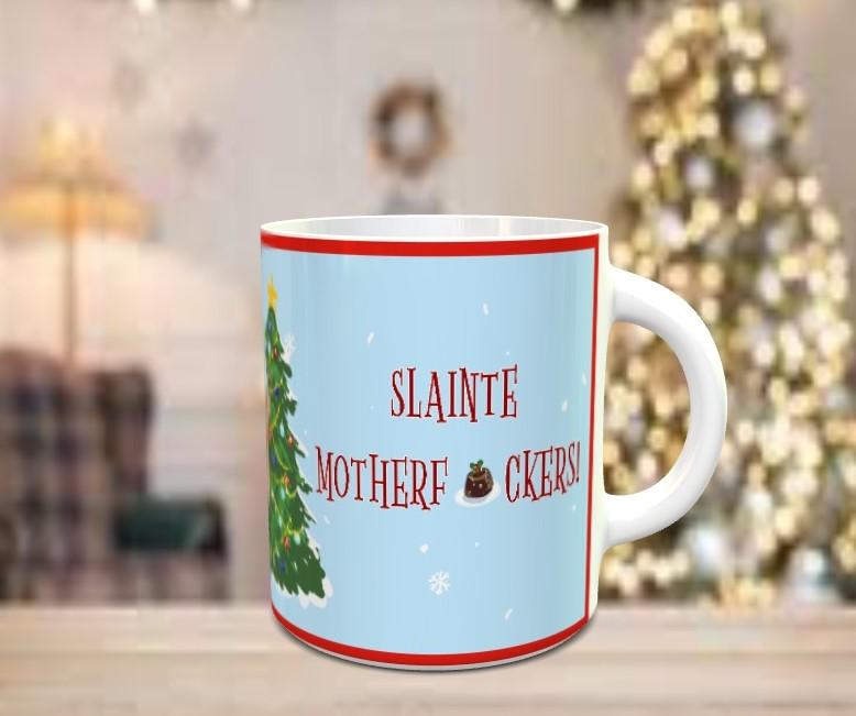 Derry Girls Michelle 'Slainte Motherf*ckers' Christmas Mug