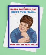 Give My Head Peace Mother's Day Card