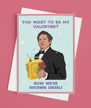 'Line of Duty Sucking Diesel Valentines Day Card' by Derry Nice Things